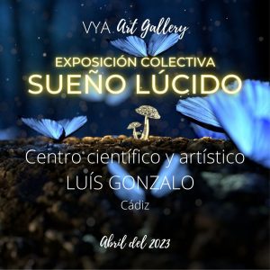 Cartel Exposicion Colectiva SUENOS LUCIDOS VYA Art Gallery